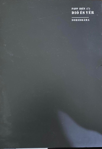 Papp Ir�n - Di� �s ver - sorsdr�ma