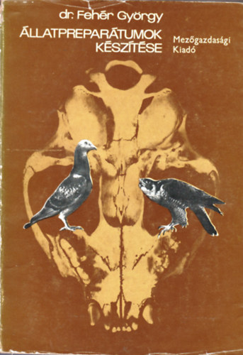 Dr. Fehr Gyrgy - llatprepartumok ksztse