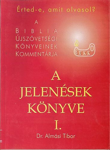 Dr. Almsi Tibor - rted-e, amit olvasol? A jelensek knyve I.-II.