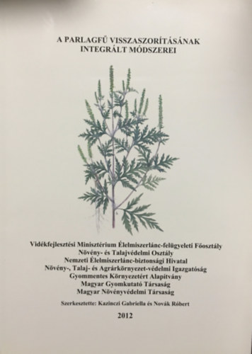 R�bert Nov�k Kazinczi Gabriella - A parlagf� visszaszor�t�s�nak integr�lt m�dszerei