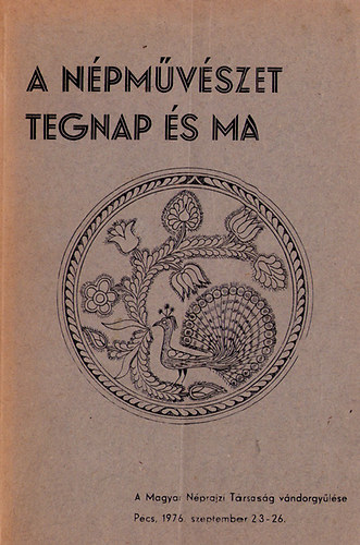 Dr.Andrásfaly Bertalan - A népművészet tegnap és ma