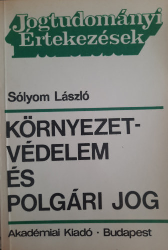Slyom Lszl - Krnyezetvdelem s polgri jog