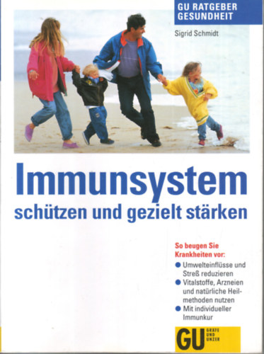 Sigrid Schmidt - Immunsystem sch�tzen und gezielt st�rken