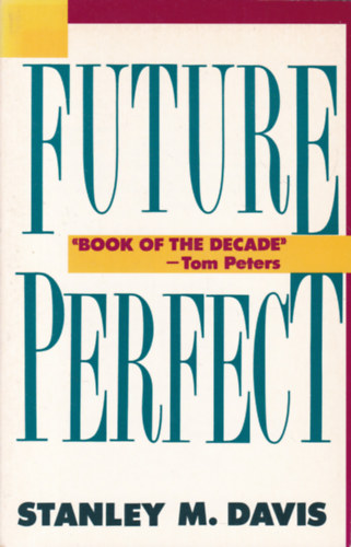 Stanley M. Davis - Future Perfect (Tkletes jv - angol nyelv)