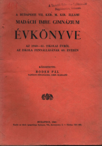 Rder Pl - A Budapesti VII. ker. M. Kir. llami Madch Imre Gimnzium vknyve az 1940-41. iskolai vrl