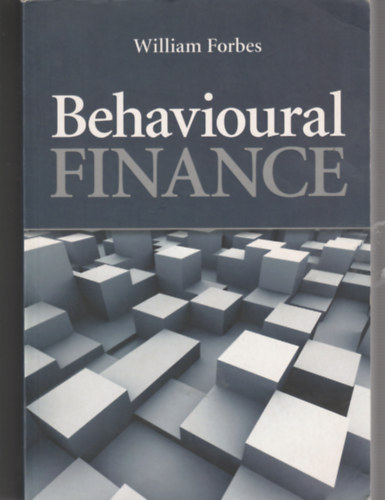 William Forbes - Behavioural finance (Viselkedsfinanszrozs - Angol nyelv)