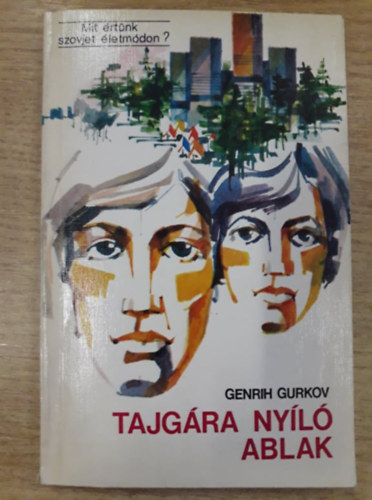 Genrih Gurkov - Tajgára nyíló ablak