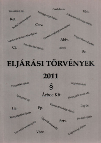 dr. Bíró Endre-dr Nagy Attila - Eljárási törvények 2006