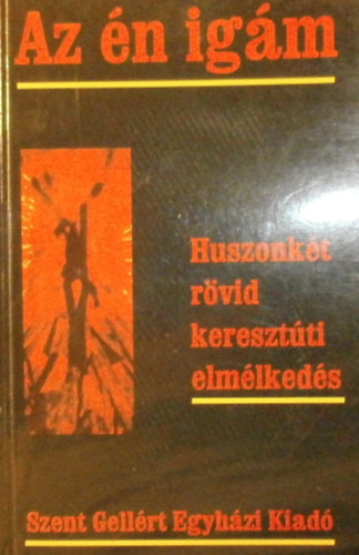 Dr. Monostory Elekné - Az én igám