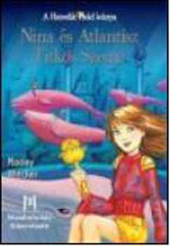 Moony Witcher - Nina és Atlantisz titkos szeme - A Hatodik Hold leánya