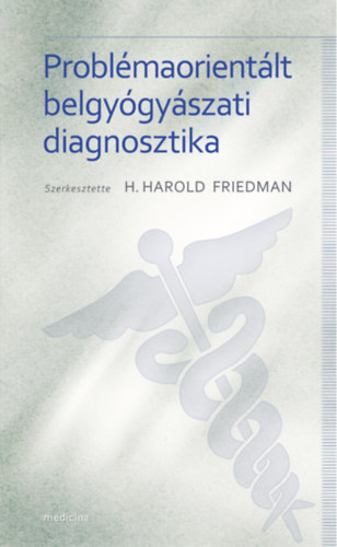 H. H. Friedman - Probl�maorient�lt belgy�gy�szati diagnosztika
