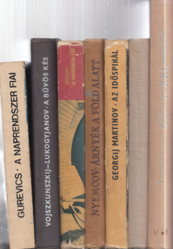 Vojszkunszkij-Lukodjanov, Jefremov, Nyemcov, Georgij Martinov, V. A. Obrucsev, Vasziljev-Guscsev Gurevics - 7 db. sci-fi (orosz szerzők): A naprendszer fiai + A bűvös kés + Az Androméda-kód + Árnyék a föld alatt + Az időspirál + Utazás Utóniába + Riport a XXI.századból