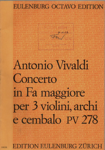 Antonio Vivaldi - Antonio Vivaldi Concerto in Fa maggiore per 3 violini, archi e cembalo PV 278.