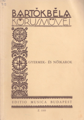 Bart�k B�la k�rusm�vei - Gyermek- �s n�ikarok