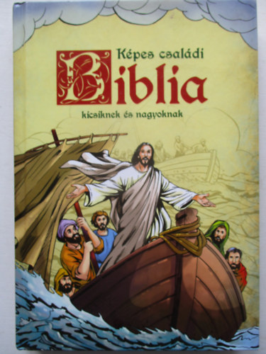 Sipos Emese - Kpes csaldi Biblia - kicsiknek s nagyoknak