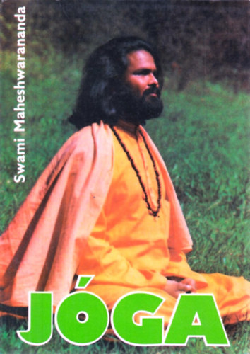 Swami Maheshwarananda - Jóga