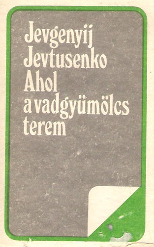 Jevgenyij Jevtusenko - Ahol a vadgymlcs terem