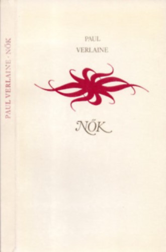 Paul Verlaine - N�k (Sz�mozott kiad�s!)