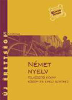 Petneki; Szablyr; Szalai - Nmet nyelv - j rettsgi - Felkszt knyv kzp- s emelt szinthez