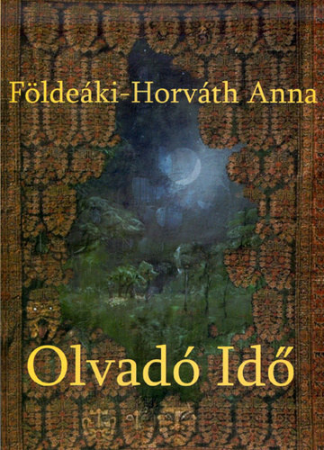 Fldeki-Horvth Anna - Olvad id (Dediklt!)