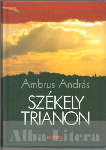 Ambrus Andr�s - Sz�kely Trianon