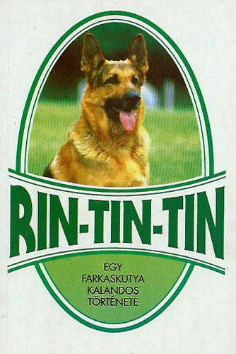 Sas Ede - Rin-tin-tin (Egy farkaskutya kalandos t�rt�nete)