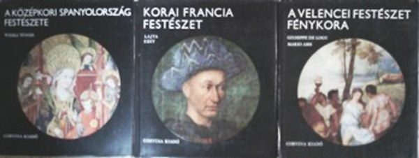 A kzpkori Spanyolorszg festszete + Korai francia festszet + A velencei festszet fnykora