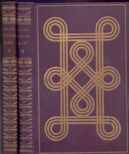F�ldi Mih�ly - Az utols� �larc I-II.
