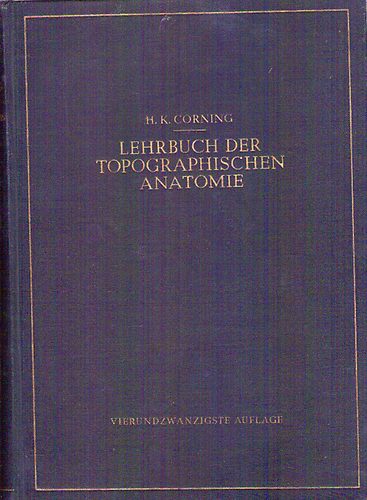 H.K.Corning - Lehrbuch der Topographischen Anatomie (tjanatmia)