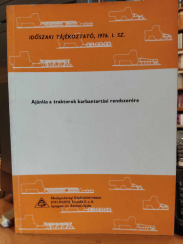 Mlykuti Csaba - Idszaki tjkoztat, 1976 I. sz. - Ajnls a traktorok karbantartsi rendszerre