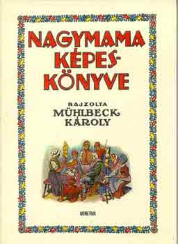 Bodor Ferenc (szerk.) - Nagymama képeskönyve