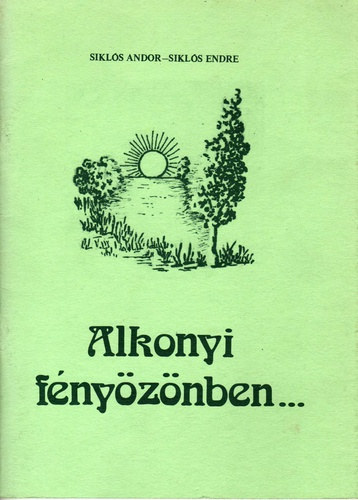Siklós Andor - Siklós Endre - Alkonyi fényözönben...