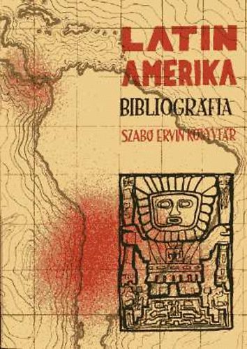 Reguli Ern  (szerk.) - Latin-Amerika bibliogrfia