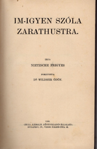 Nietzsche Frigyes - Im-igyen szóla Zarathustra