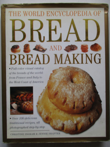Christine Ingram - The world encyclopedia of bread and bread making