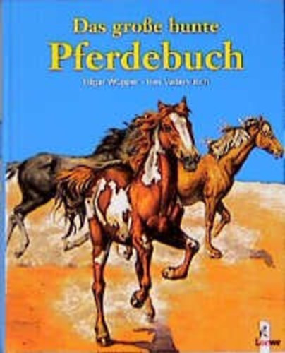 W�pper / Vaders-Joch - Das gro�e bunte Pferdebuch (Nagy sz�nes l�k�nyv)
