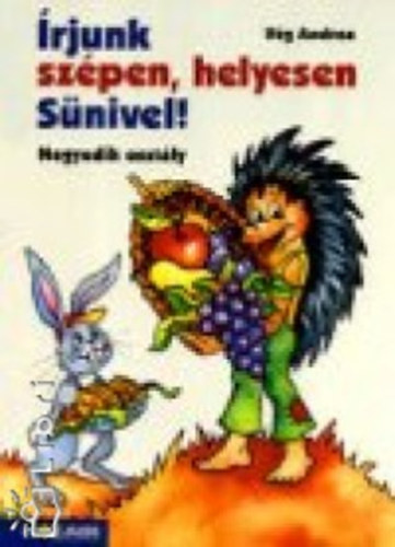 Vég Andrea - Írjunk szépen, helyesen Sünivel! - Negyedik osztály