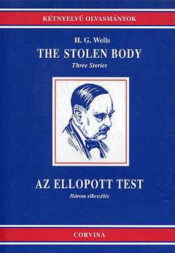 H. G. Wells - The Stolen Body - Az ellopott test