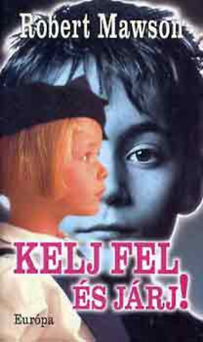 Robert Mawson - Kelj fel �s j�rj!