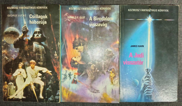 James Kahn, George Lucas, G�m�ri P�ter  Donald F.Glut (ford.), Veres Mih�ly (ford.) - Csillagok h�bor�ja + A Birodalom visszav�g + A Jedi visszat�r - Kozmosz Fantasztikus k�nyvek (Els� Magyar nyelv� kiad�sok! G�m�ri P�ter �s Veres Mih�ly ford�t�sa.)