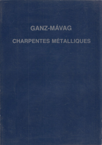 Ganz-MVAG Charpentes mtalliques
