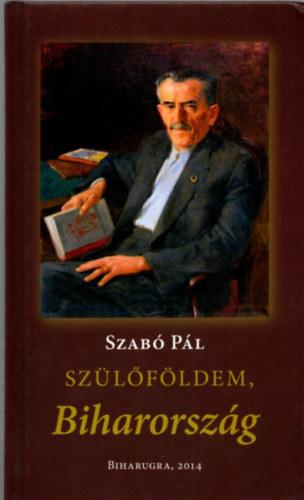 Szab� P�l - Sz�l�f�ldem, Biharorsz�g