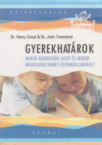 Dr. John Townsend Dr. Henry Cloud - Gyerekhatrok