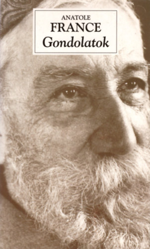 Anatole France - Gondolatok (France)