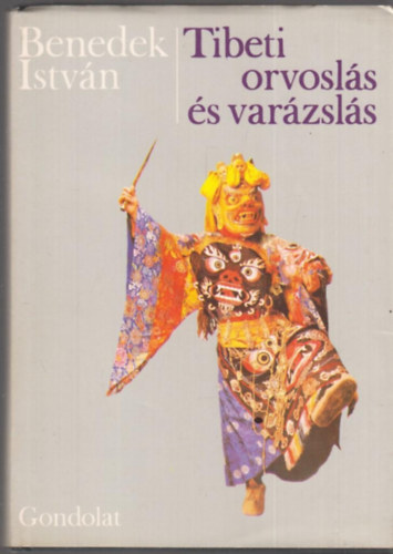 Benedek Istvn - Tibeti orvosls s varzsls