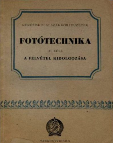 Kunfalvi Rezs - Fottechnika III. rsz: A felvtel kidolgozsa