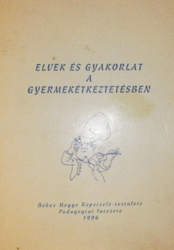 Povzsay Mihly  (szerk.) - Elvek s gyakorlat a gyermektkeztetsben