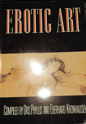 Drs. Phyllis and Eberhard Kronhausen - Drs. Phyllis and Eberhard Kronhausen - Erotic art