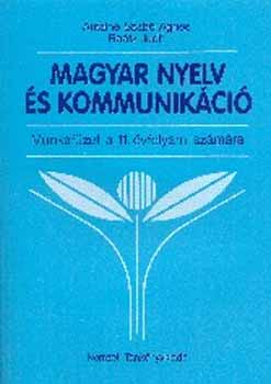 Antalné dr.-dr. Raátz Judit - Magyar nyelv és kommunikáció Munkafüzet 11. évfolyam NT-01131/M/1
