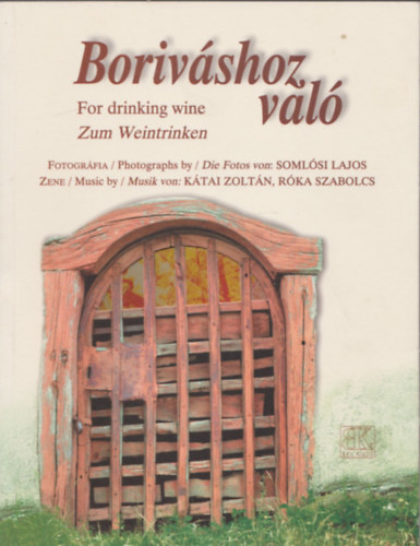 Borivshoz val - For drinking wine - Zum Weintrinken-CD-mellklettel